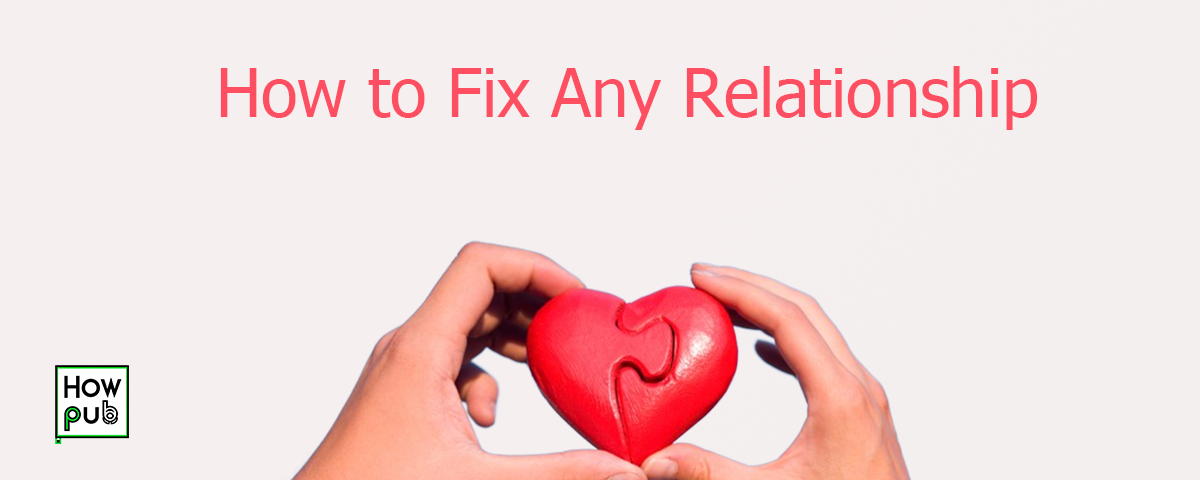 How to Fix Any Relationship