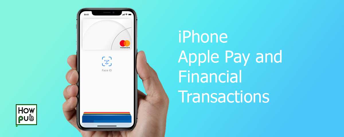 Guide to Using Apple Pay and Financial Transactions on iPhone