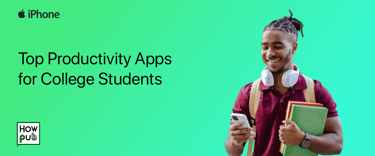 Top Productivity Apps for College Students: Maximize Efficiency and Stay Organized