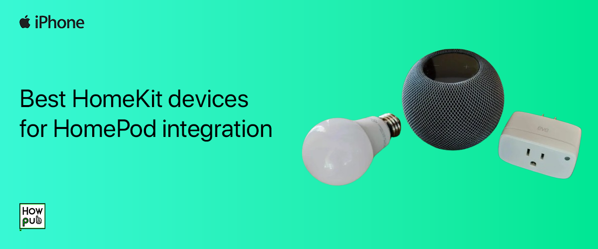 Best HomeKit devices for HomePod integration