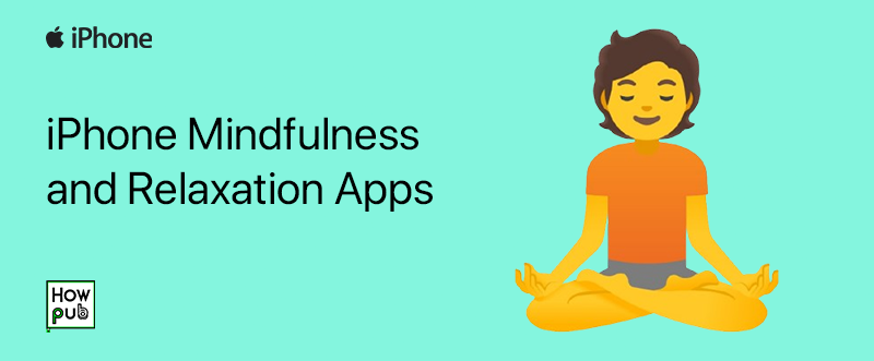 iPhone Mindfulness and Relaxation Apps