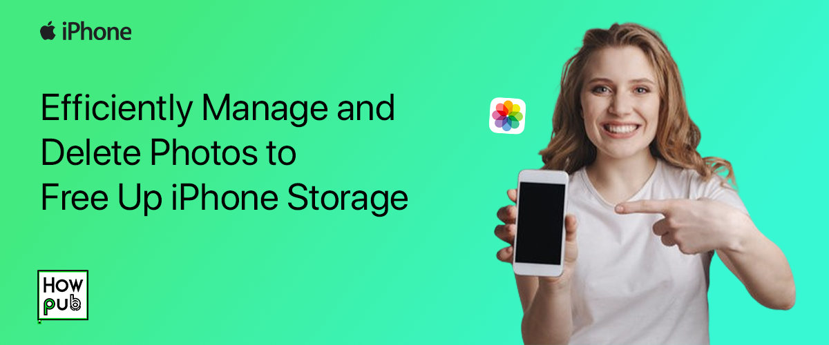 How to Efficiently Manage and Delete Photos to Free Up iPhone Storage