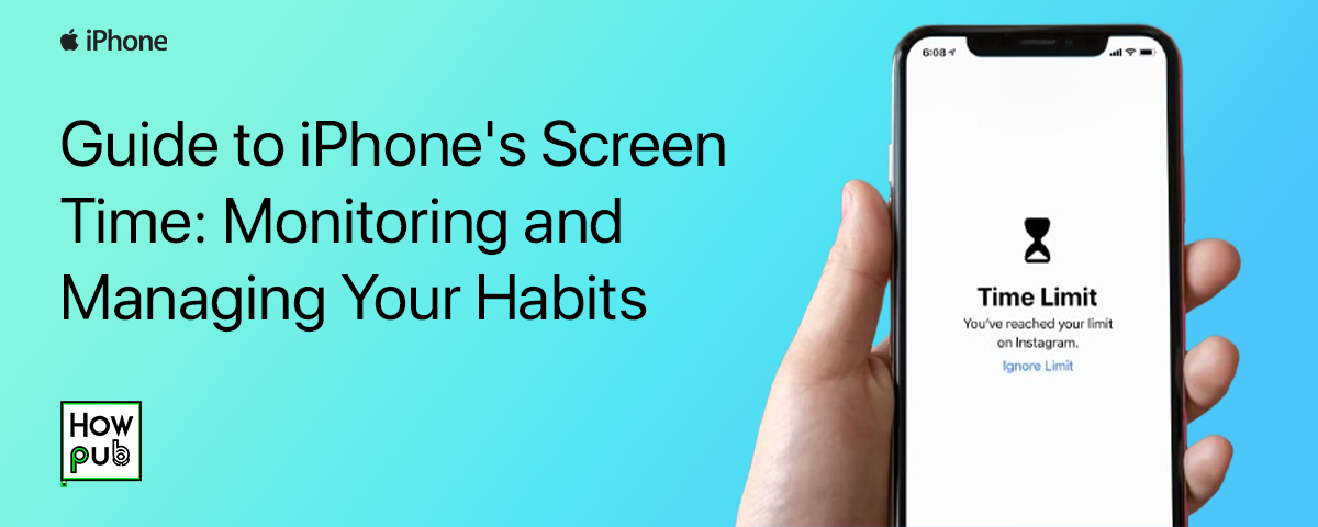 Guide to iPhone's Screen Time: Monitoring and Managing Your Habits