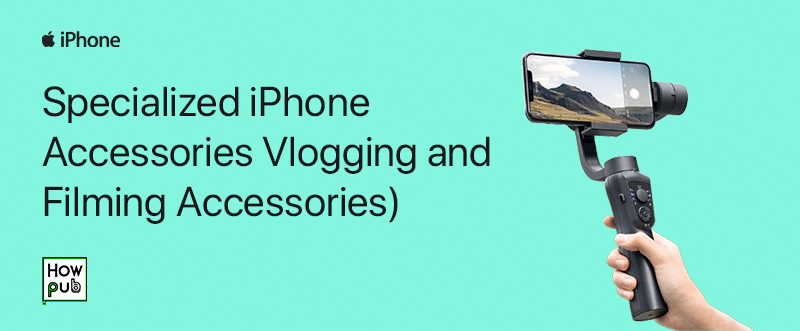 iPhone vlogging accessories including microphones and stabilizers